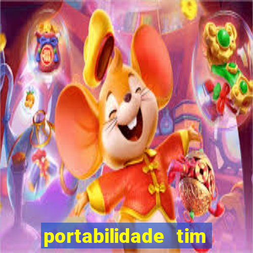 portabilidade tim para tim